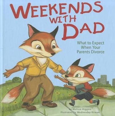 Weekends with Dad by Melissa Higgins