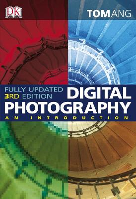 Digital Photography - An Introduction by Tom Ang