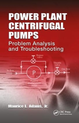 Power Plant Centrifugal Pumps by Maurice L. Adams