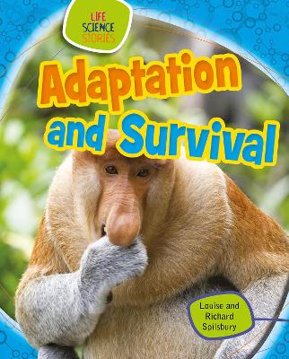 Adaptation and Survival by Louise Spilsbury