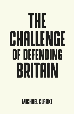 Defending Britain in Uncertain Times book