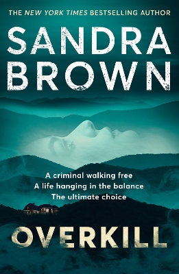 Overkill: a gripping new suspense novel from the global bestselling author by Sandra Brown