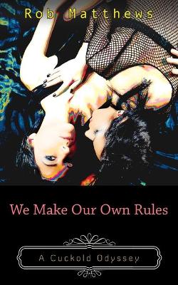 We Make Our Own Rules book