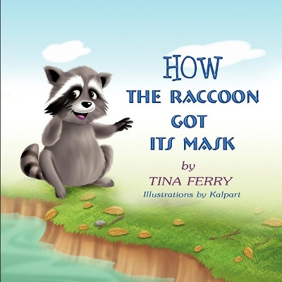 How the Raccoon Got Its Mask book