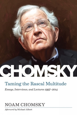 Taming the Rascal Multitude: The Chomsky Z Collection by Noam Chomsky