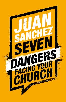 7 Dangers Facing Your Church book