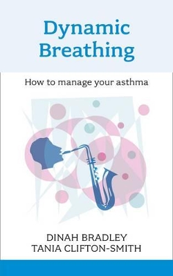 Dynamic Breathing: How to Manage Your Asthma book