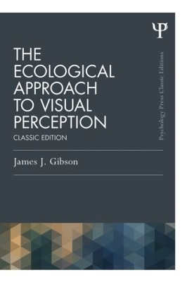The Ecological Approach to Visual Perception by James J. Gibson