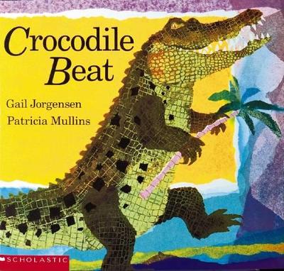 Crocodile Beat First Reader by Gail Jorgensen