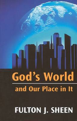 God's World and Our Place in it book