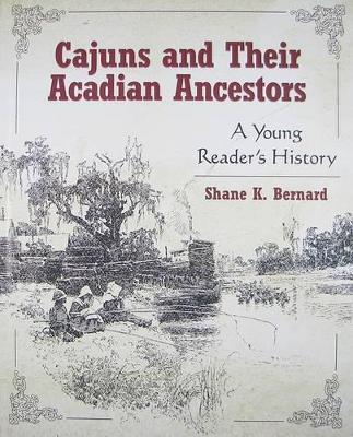 Cajuns and Their Acadian Ancestors book