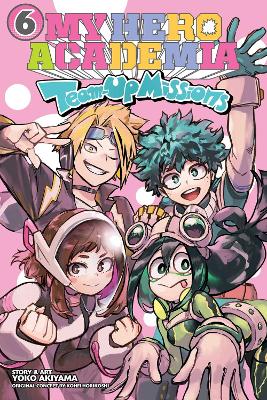 My Hero Academia: Team-Up Missions, Vol. 6: Volume 6 book