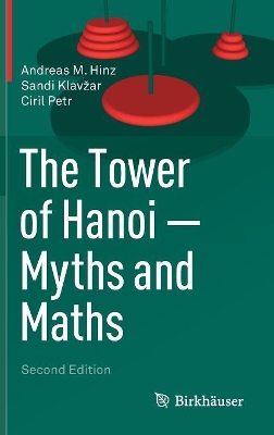 Tower of Hanoi - Myths and Maths by Andreas M. Hinz