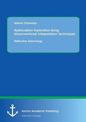Hydrocarbon Exploration Using Unconventional Interpretation Techniques book