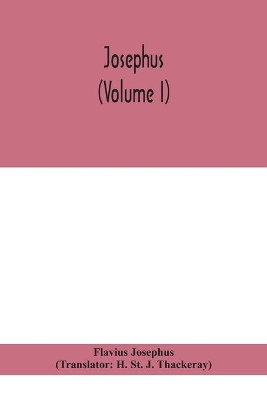 Josephus (Volume I) by Flavius Josephus
