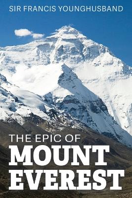 The Epic of Mount Everest book