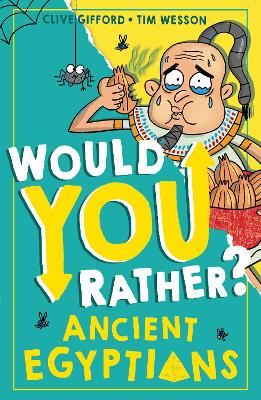 Would You Rather? Ancient Egyptians (Would You Rather?, Book 1) book