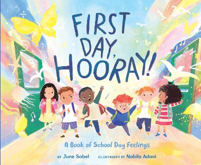 First Day, Hooray!: A Book of School Day Feelings book