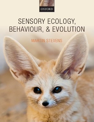 Sensory Ecology, Behaviour, and Evolution book