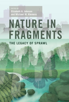 Nature in Fragments: The Legacy of Sprawl book