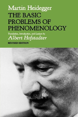 Basic Problems of Phenomenology, Revised Edition by Martin Heidegger