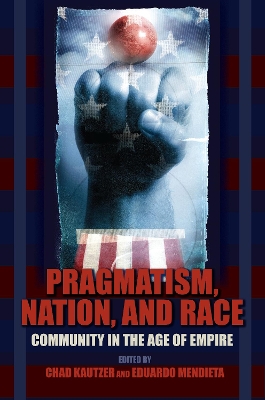 Pragmatism, Nation, and Race book