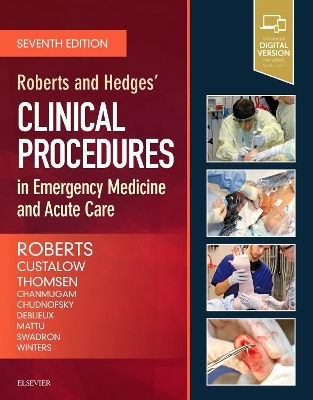 Roberts and Hedges' Clinical Procedures in Emergency Medicine and Acute Care book