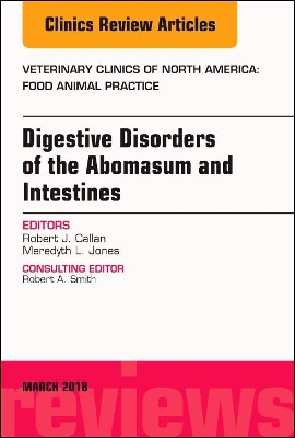 Digestive Disorders in Ruminants, An Issue of Veterinary Clinics of North America: Food Animal Practice book