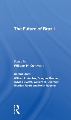 The Future Of Brazil by William H. Overholt