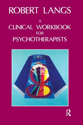 Clinical Workbook for Psychotherapists by Robert Langs