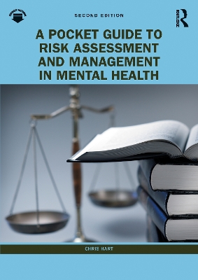 A A Pocket Guide to Risk Assessment and Management in Mental Health by Chris Hart