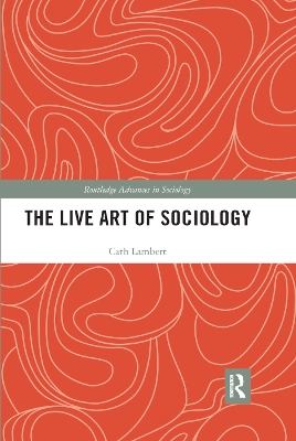 The The Live Art of Sociology by Cath Lambert