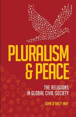 Pluralism & Peace: The Religions in Global Civil Society book