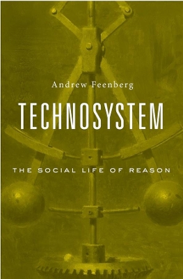 Technosystem: The Social Life of Reason book