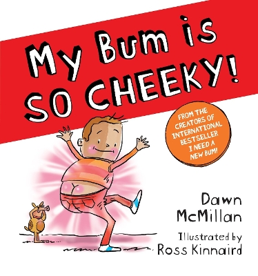My Bum is SO CHEEKY! (PB) by Dawn McMillan