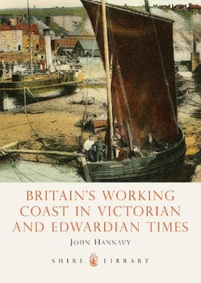 Britain's Working Coast in Victorian and Edwardian Times book