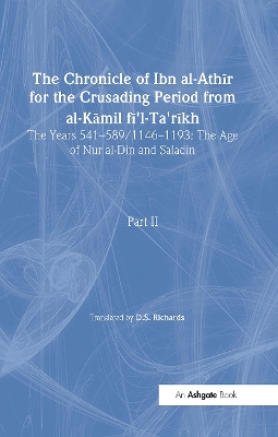 The Chronicle of Ibn al-Athir for the Crusading Period from al-Kamil fi'l-Ta'rikh by D.S. Richards