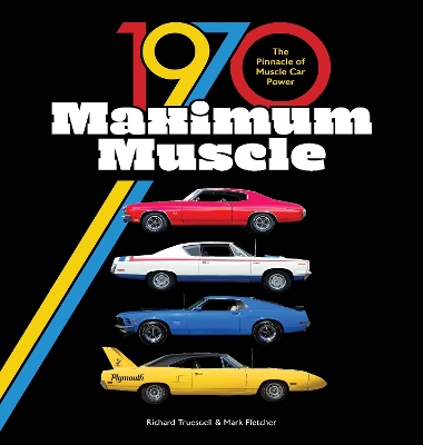 1970 Maximum Muscle: The Pinnacle of Muscle Car Power book