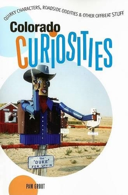 Colorado Curiosities by Pam Grout