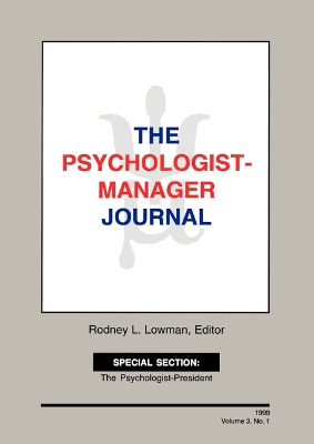 The Psychologist-Manager Journal by Rodney L. Lowman