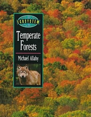 Temperate Forests by Michael Allaby