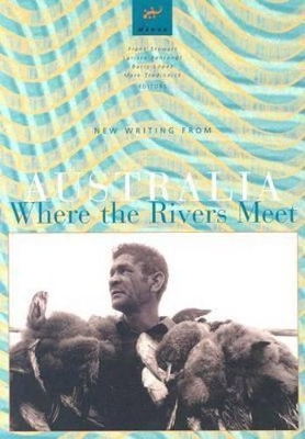 Where the Rivers Meet: New Writing from Australia book