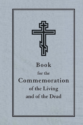 Book for the Commemoration of the Living and the Dead book