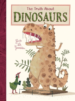 The Truth About Dinosaurs book