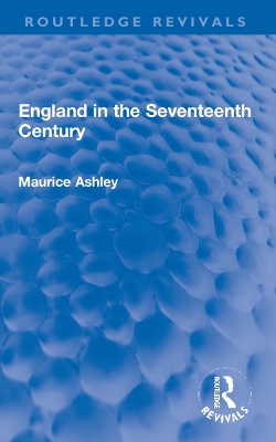 England in the Seventeenth Century by Maurice Ashley