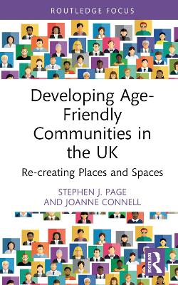 Developing Age-Friendly Communities in the UK: Re-creating Places and Spaces book