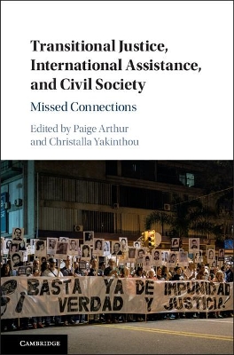 Transitional Justice, International Assistance, and Civil Society book