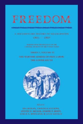 Freedom: Volume 3, Series 1: The Wartime Genesis of Free Labour: The Lower South book