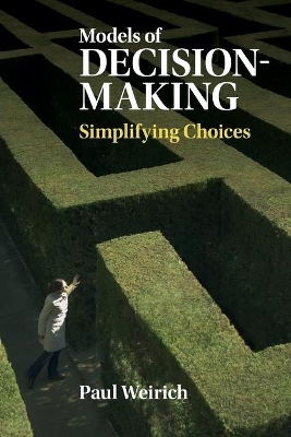 Models of Decision-Making by Paul Weirich
