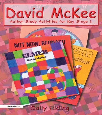David McKee: Author Study Activities for Key Stage 1 by Sally Elding